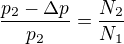 $\frac{p_2-\Delta p}{p_2}=\frac{N_2}{N_1}$