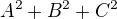 $A^2 + B^2 + C^2$