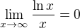 $\lim_{x\to\infty}\frac{\ln x}x=0$
