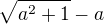 $\sqrt{a^{2}+1}-a$