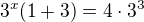 $3^x(1 + 3) = 4 \cdot 3^3$
