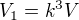 $V_{1}=k^{3}V$