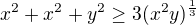 $x^2+x^2+y^2 \ge 3(x^2y)^{\frac{1}{3}}$