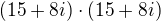 $(15+8i) \cdot (15+8i)$