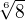 $\sqrt[6]{8}$