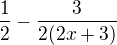 $\frac{1}{2}-\frac{3}{2(2x+3)}$