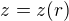 $z=z(r)$
