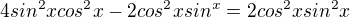 $4sin^2xcos^2x-2cos^2xsin^x=2cos^2xsin^2x$