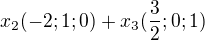 kopírovat do textarea $x_2(-2; 1; 0)+x_3(\frac 32;0;1)$