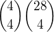 ${4 \choose 4}{28 \choose 4}$