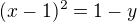 $(x-1)^{2}=1-y$