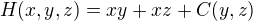 $H(x,y, z)= xy+ xz+C(y,z)$