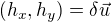 $(h_x,h_y)=\delta\vec{u}$