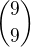 ${9\choose9}$