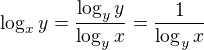 $\log_x y=\frac{\log_y y}{\log_y x}=\frac{1}{\log_y x}$