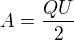$A=\frac{QU}{2}$