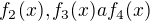 $f_2(x), f_3(x) a f_4(x)$