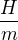 $\frac{H}{m}$