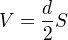 $V=\frac{d}{2}S$