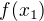 $f(x_{1})$