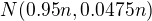 $N(0.95n,0.0475n)$