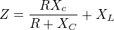 $Z=\frac{RX_c}{R+X_C}+X_L$