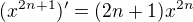 $(x^{2n+1})'= (2n+1)x^{2n}$