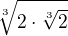 $\sqrt[3]{2 \cdot \sqrt[3]2{}}$