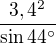 $\frac{3,4^2}{\sin44^\circ}$
