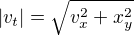 $|v_t|=\sqrt{v_x^2+x_y^2}$