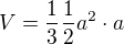 $V=\frac13\frac12a^2\cdot a$
