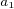 $^{a_{1}}$