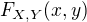 $F_{X,Y} (x,y) $