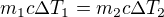 $m_1 c \Delta T_1=m_2 c \Delta T_2$