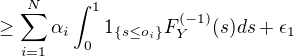 kopírovat do textarea $ \ge \sum_{i=1}^{N}\alpha_{i}\int_{0}^{1}1_{\{s\le o_{i}\}}F_{Y}^{(-1)}(s)ds + \epsilon_{1}$