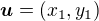 $\boldsymbol{u}=(x_1,y_1)$