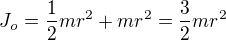 $J_o=\frac12mr^2+mr^2=\frac32mr^2$