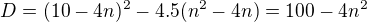 $D=(10-4n)^2-4.5(n^2-4n)=100-4n^2$