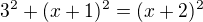 $3^2+(x+1)^2=(x+2)^2$
