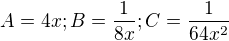 kopírovat do textarea $A=4x; B=\frac{1}{8x};C=\frac{1}{64x^{2}}$