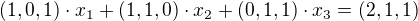 $(1,0,1)\cdot x_1+(1,1,0)\cdot x_2+(0,1,1)\cdot x_3=(2,1,1)$