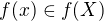 $f(x)\in f(X)$