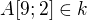 $A[9; 2]\in k$