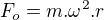 $F_{o}=m.\omega ^{2}.r$