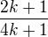 $\dfrac{2k+1}{4k+1}$