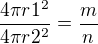 $\frac{4\pi r1^{2}}{4\pi r2^{2}}=\frac{m}{n}$