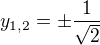 $y_{1, 2}=\pm \frac{1}{\sqrt{2}}$