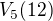 $V_{5}(12)$