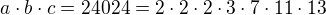 $a\cdot b\cdot c=24024=2\cdot 2\cdot 2\cdot 3\cdot 7\cdot 11\cdot 13$