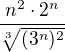 $\frac{n^{2}\cdot 2^{n}}{\sqrt[3]{(3^{n})^{2}}}$